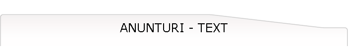 ANUNTURI - TEXT